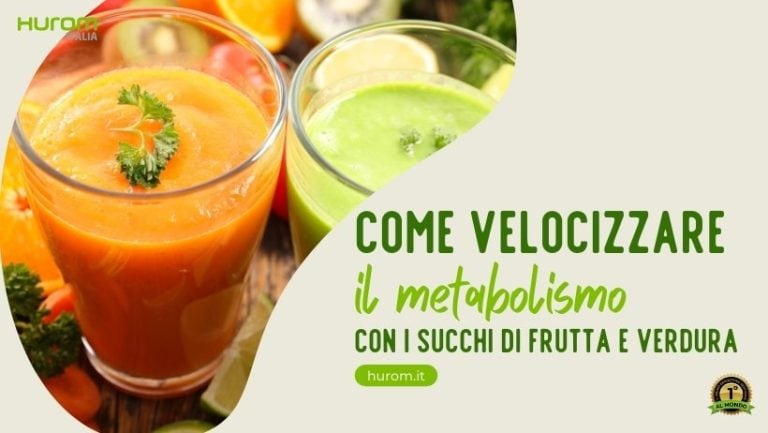 Come velocizzare il metabolismo con i succhi di frutta e verdura