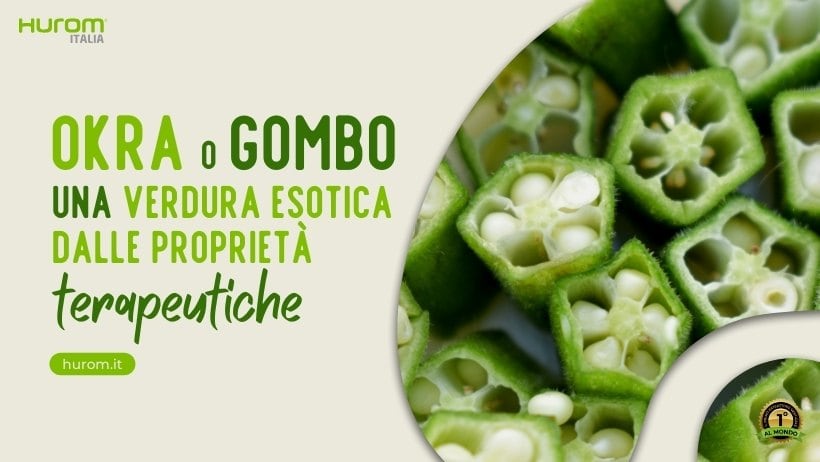 Okra o Gombo una verdura esotica dalle proprieta terapeutiche