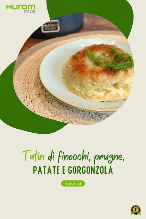 Tatin di finocchi, prugne, patate e gorgonzola