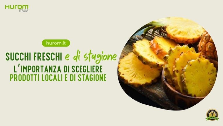 succhi freschi di stagione: l'importanza di scegliere i prodotti locali di stagione