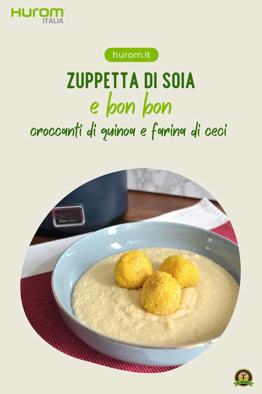 piatto completo zappetta di soia e bon bon croccanti di quinoa e farina di ceci Zuppetta di soia e bon bon croccanti di quinoa e farina di ceci