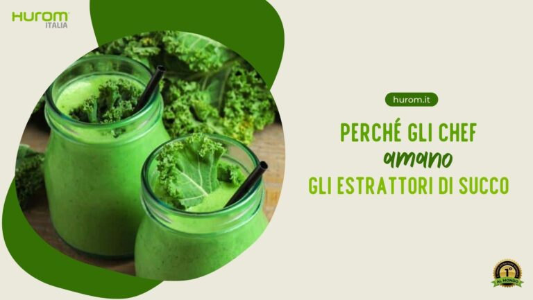 Perché gli chef amano gli estrattori di succo Perché gli chef amano gli estrattori di succo